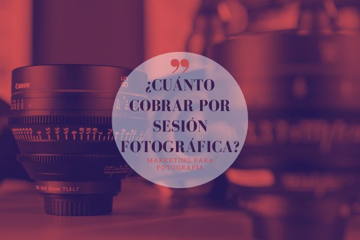 Cuánto cobrar por una sesión de fotos en España